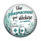 Cabochon Résine - une pharmacienne qui déchire