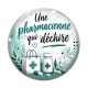 Cabochon Verre - une pharmacienne qui déchire