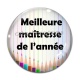 Cabochon Verre - meilleure maîtresse de l'année