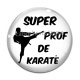 Cabochon Verre - super prof de karaté
