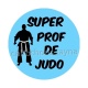 super prof de judo