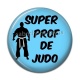 Cabochon Résine - super prof de judo