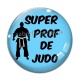 Cabochon Verre - super prof de judo