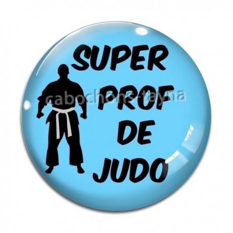 Cabochon Verre - super prof de judo