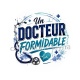 un docteur formidable
