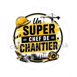 un super chef de chantier
