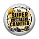 Cabochon Résine - un super chef de chantier