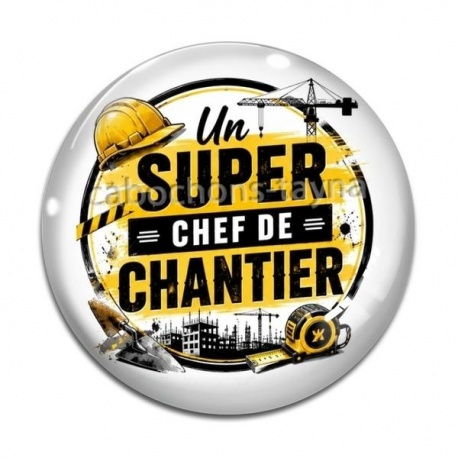 Cabochon Verre - un super chef de chantier