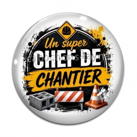 Cabochon Verre - un super chef de chantier