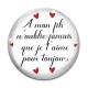 Cabochon Verre - a mon fils n'oublie jamais que je t'aime pour toujours