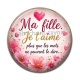 Cabochon Résine - ma fille je t'aime plus que les mots ne peuvent le dire