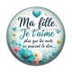 Cabochon Résine - ma fille je t'aime plus que les mots ne peuvent le dire