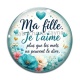 Cabochon Verre - ma fille je t'aime plus que les mots ne peuvent le dire