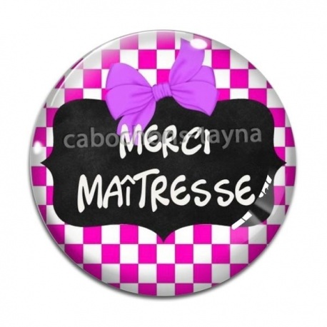 Cabochon Verre - merci maîtresse