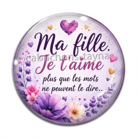 Cabochon Verre - ma fille je t'aime plus que les mots ne peuvent le dire