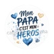 mon papa c'est mon héros