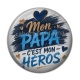 Cabochon Résine - mon papa c'est mon héros
