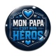 Cabochon Verre - mon papa c'est mon héros