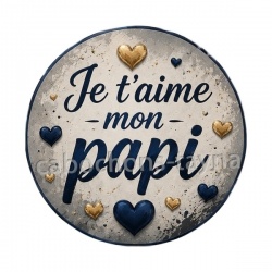 je t'aime mon papi