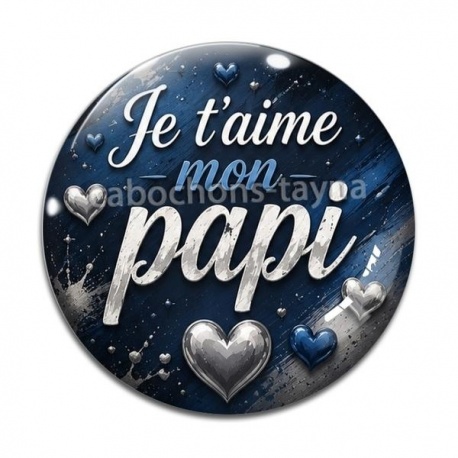 Cabochon Verre - e t'aime mon papi
