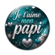 Cabochon Verre - e t'aime mon papi