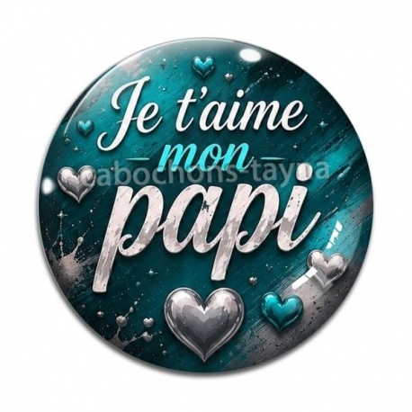 Cabochon Verre - e t'aime mon papi