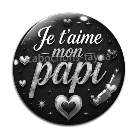 Cabochon Verre - e t'aime mon papi