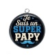Pendentif Cabochon Argent - je suis un super papy