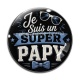 Cabochon Verre - je suis un super papy