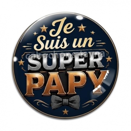 Cabochon Verre - je suis un super papy