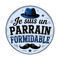 je suis un parrain formidable