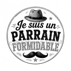 je suis un parrain formidable