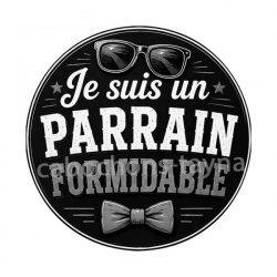 je suis un parrain formidable