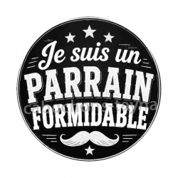 je suis un parrain formidable