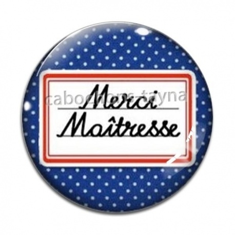 Cabochon Verre - merci maîtresse