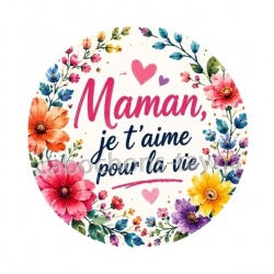 maman je t'aime pour la vie