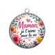Pendentif Cabochon Argent - maman je t'aime pour la vie
