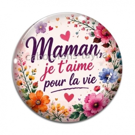 Cabochon Verre - maman je t'aime pour la vie
