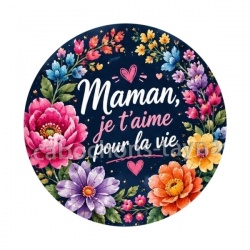 maman je t'aime pour la vie