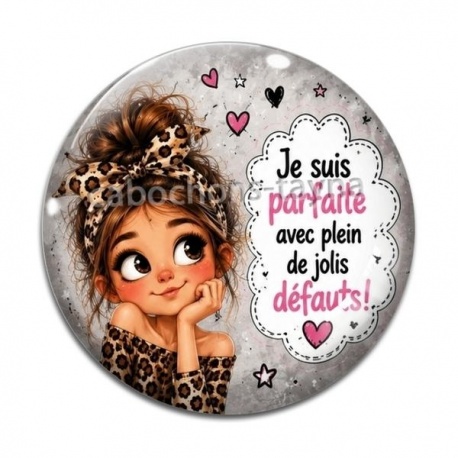 Cabochon Verre - je suis parfaite avec plein de jolis défauts