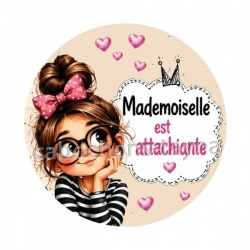 mademoiselle est attachiante