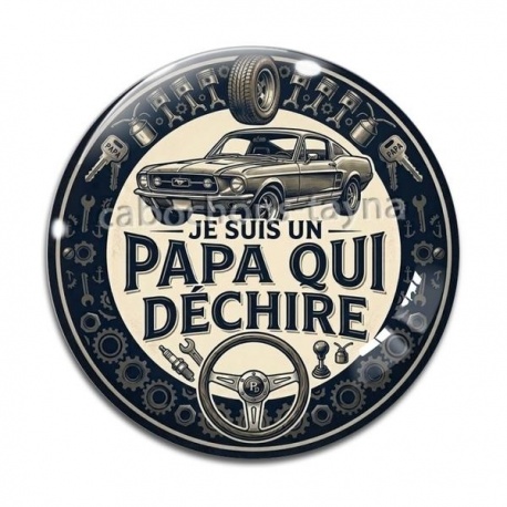Cabochon Verre - je suis un papa qui déchire