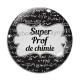 Cabochon Verre - super prof de chimie
