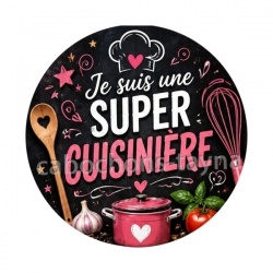je suis une super cuisinière