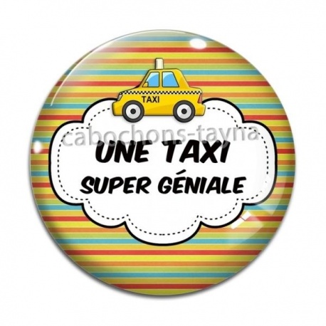 Cabochon Verre - une taxi super géniale