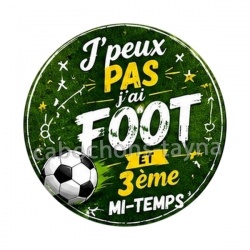 J'peux pas j'ai foot et 3 ème mi-temps
