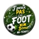 Cabochon Verre - J'peux pas j'ai foot et 3 ème mi-temps