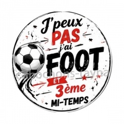J'peux pas j'ai foot et 3 ème mi-temps