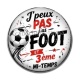 Cabochon Résine - J'peux pas j'ai foot et 3 ème mi-temps