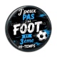 Cabochon Résine - J'peux pas j'ai foot et 3 ème mi-temps